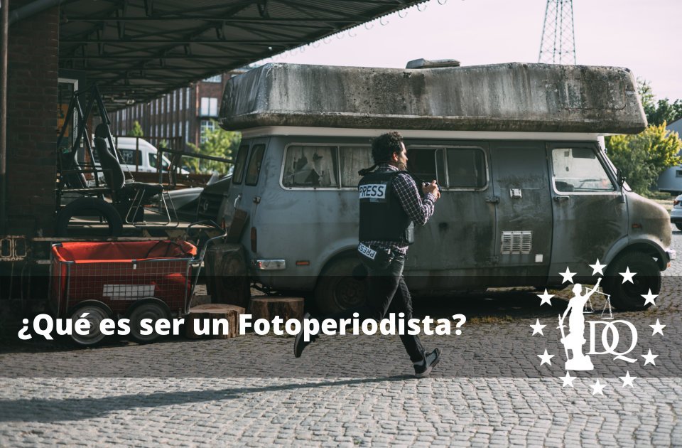 Qué es ser un Fotoperiodista