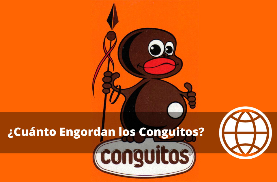 Cuánto Engordan los Conguitos