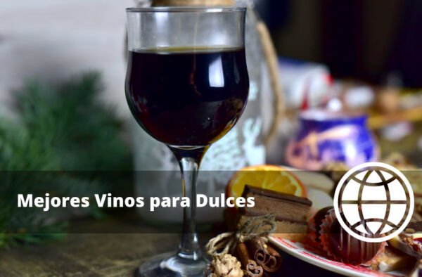 Mejores Vinos para Dulces