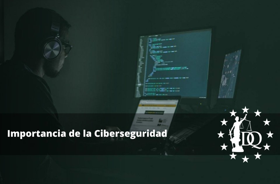 Importancia de la Ciberseguridad en la Actualidad