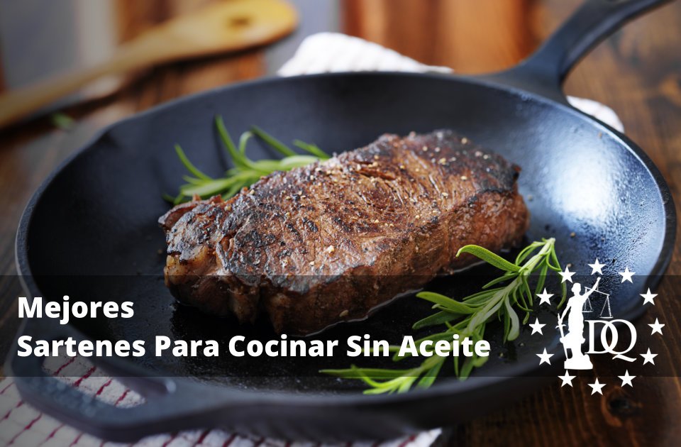 Mejores Sartenes Para Cocinar Sin Aceite