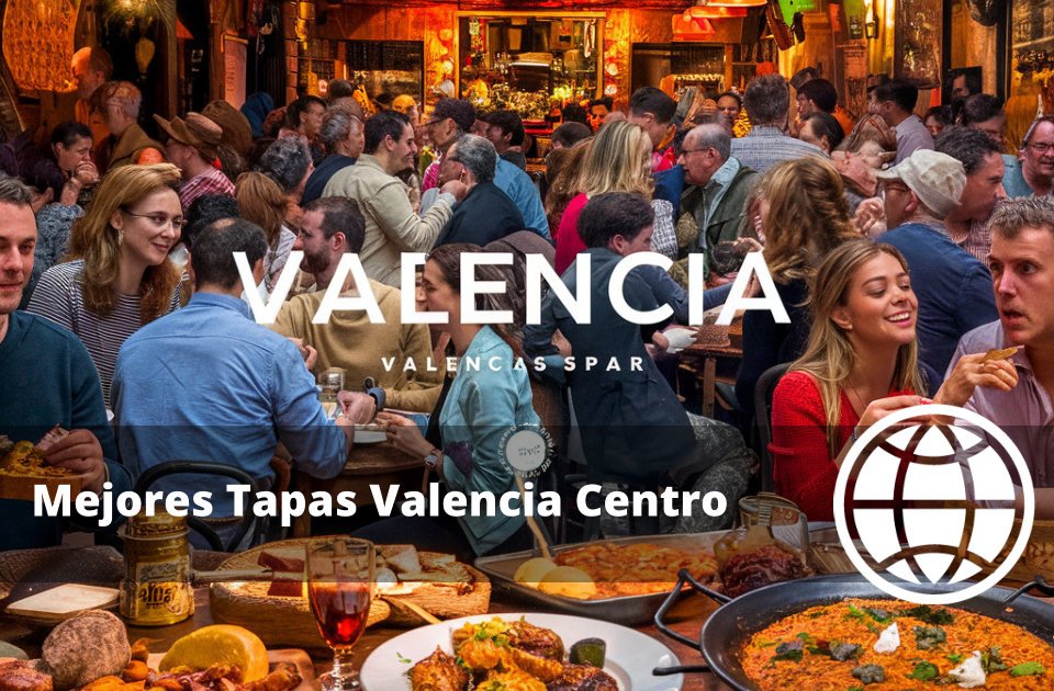 Mejores Tapas Valencia Centro