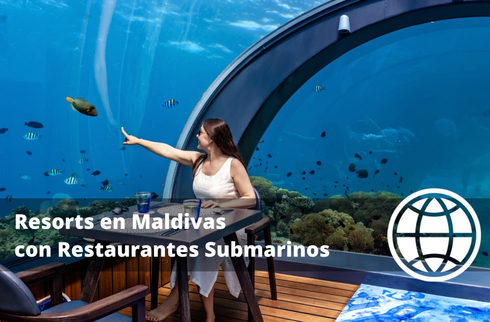 Resorts en Maldivas con Restaurantes Submarinos