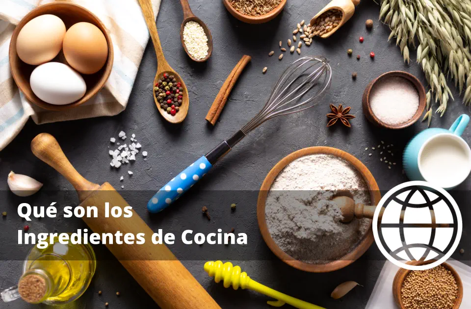 Qué son los Ingredientes de Cocina