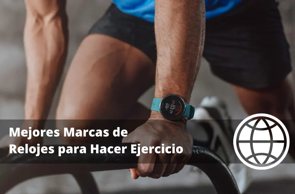 Mejores Marcas de Relojes para Hacer Ejercicio