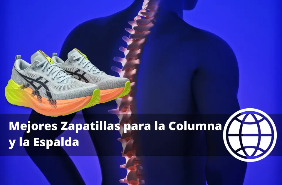 Mejores Zapatillas para la Columna y la Espalda Hombre y Mujer