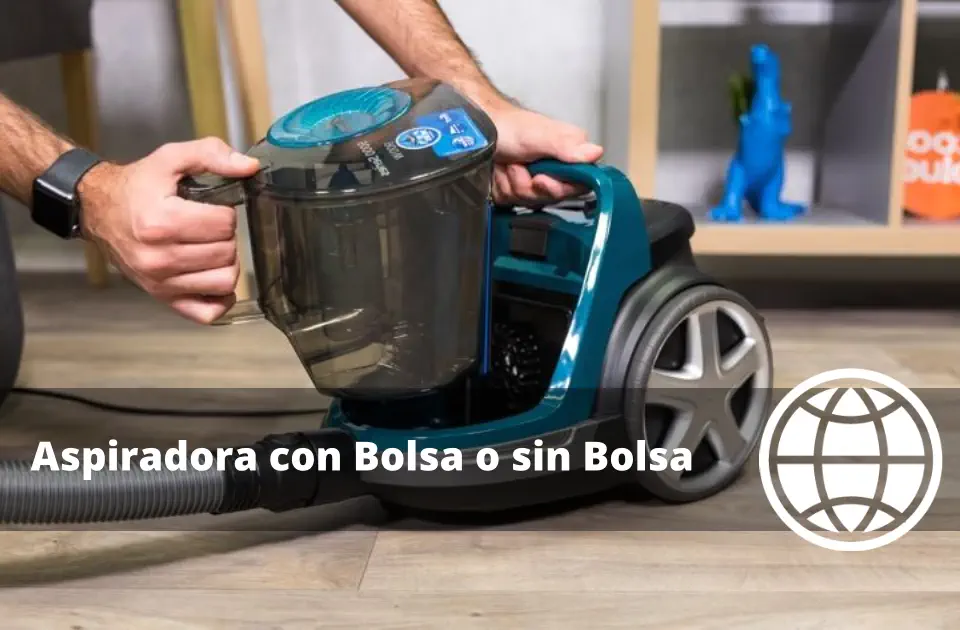 Aspiradora con Bolsa o sin Bolsa Pros Contras y Mantenimiento