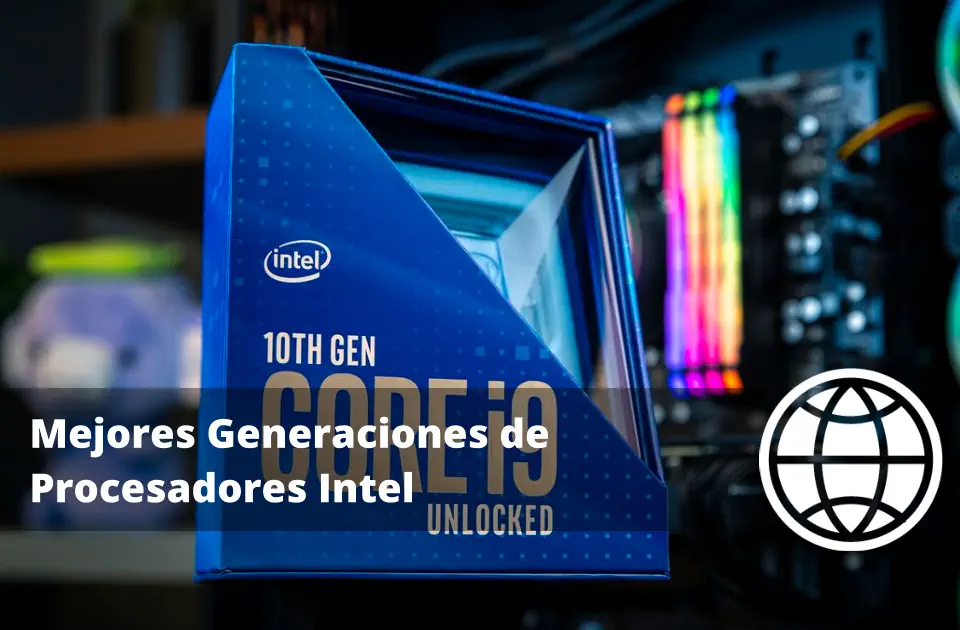 Mejores Generaciones de Procesadores Intel