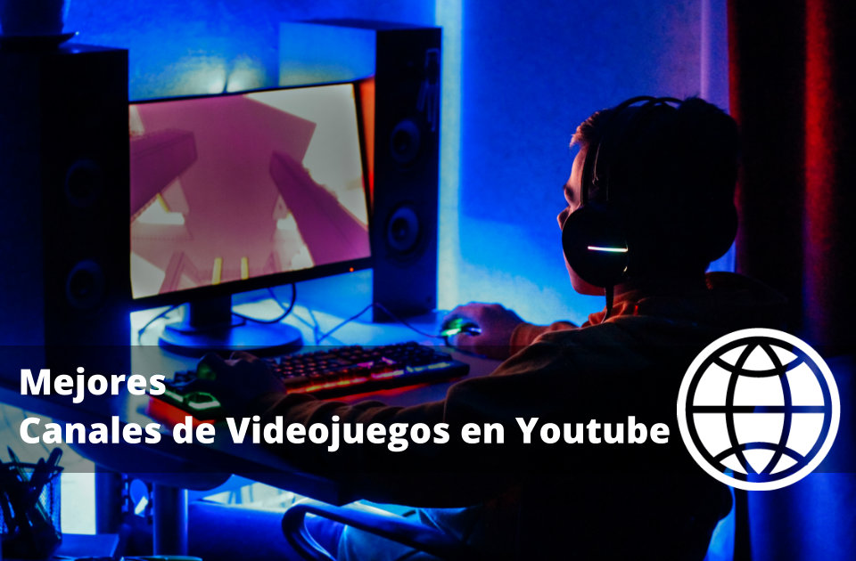 Mejores Canales de Videojuegos en Youtube