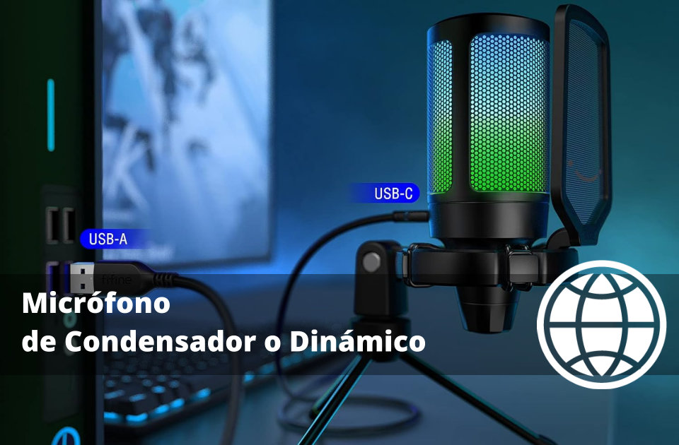 Micrófono de Condensador o Dinámico